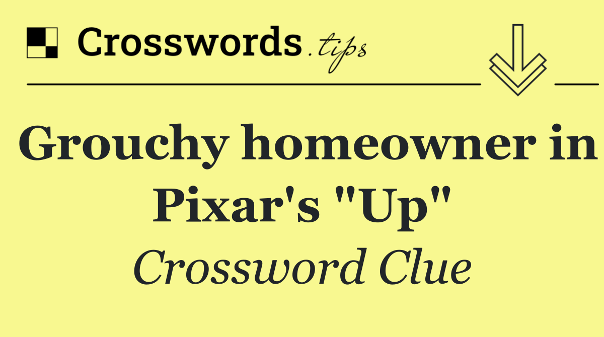 Grouchy homeowner in Pixar's "Up"
