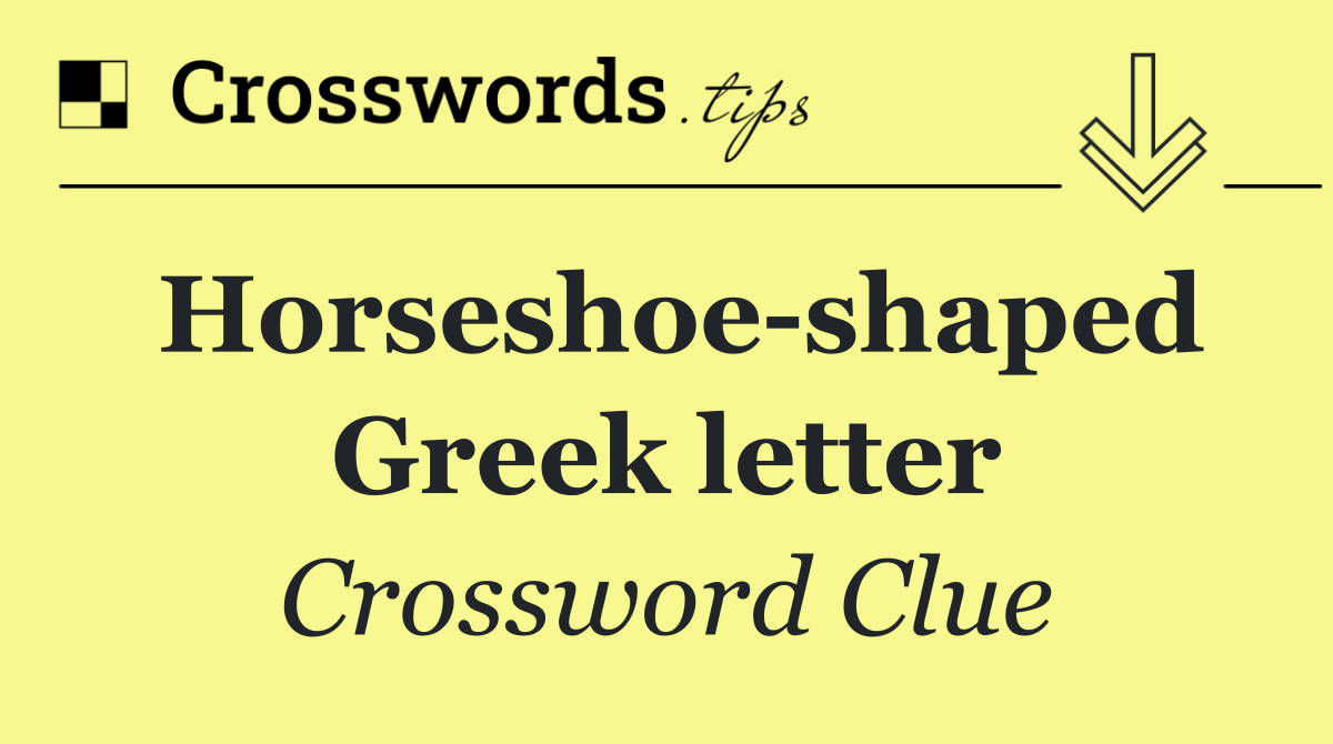 Horseshoe shaped Greek letter