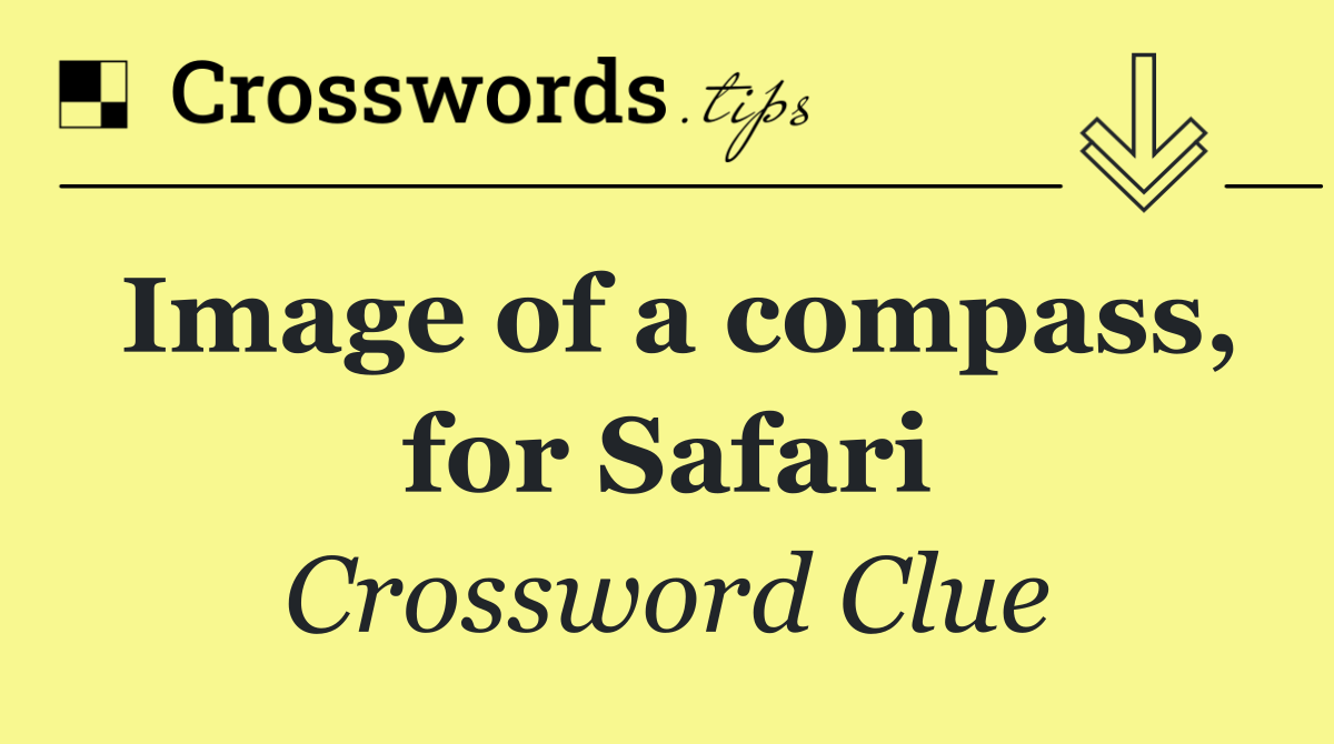 Image of a compass, for Safari