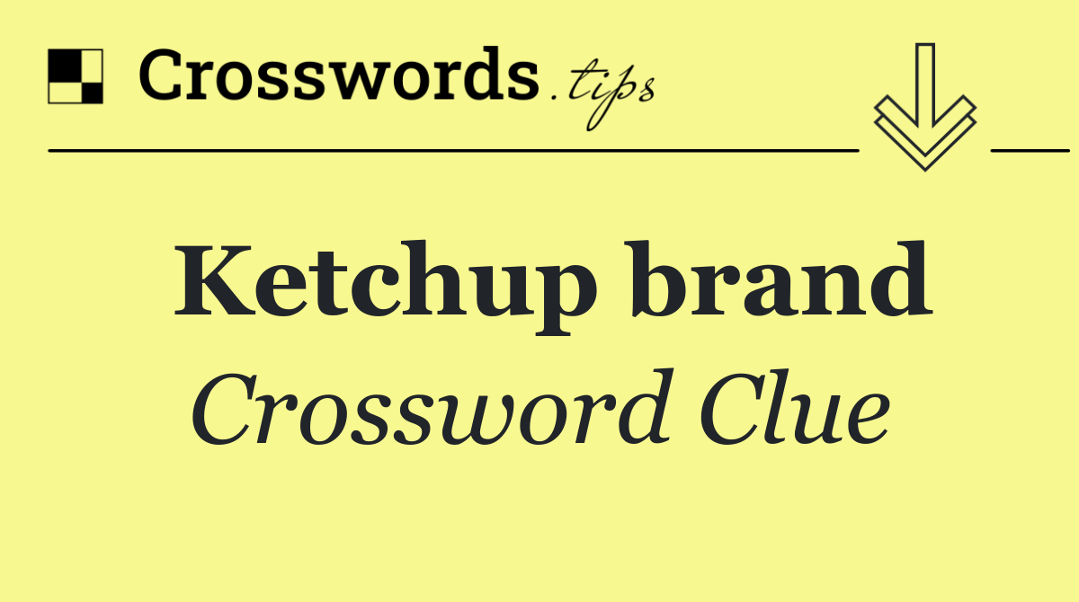 Ketchup brand