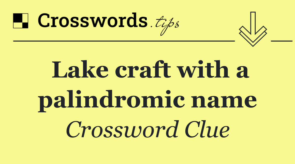 Lake craft with a palindromic name