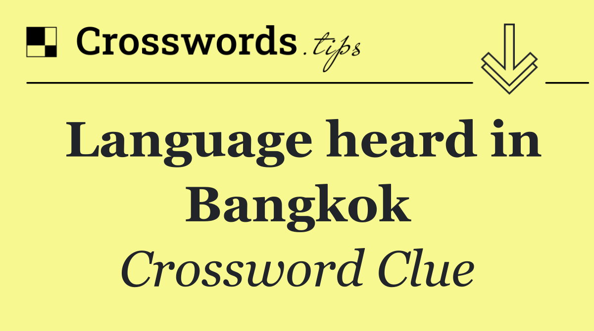 Language heard in Bangkok