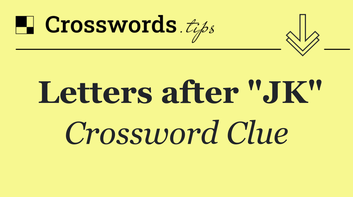 Letters after "JK"