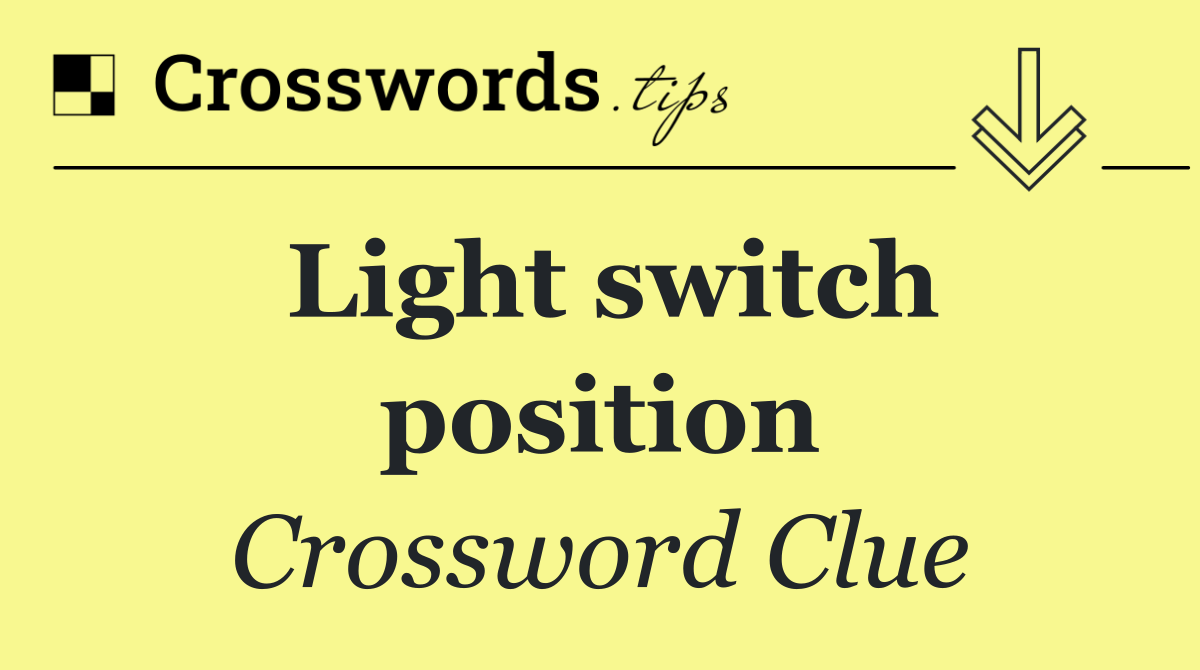 Light switch position