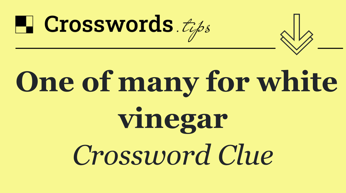 One of many for white vinegar