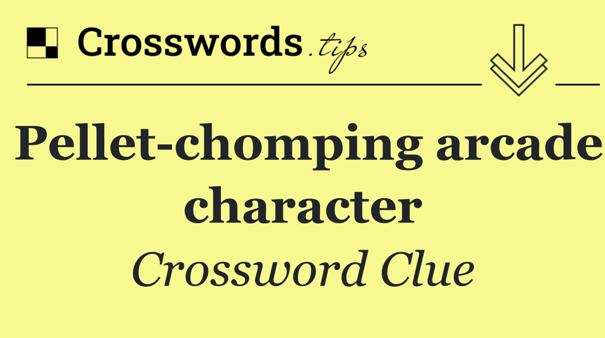 Pellet chomping arcade character