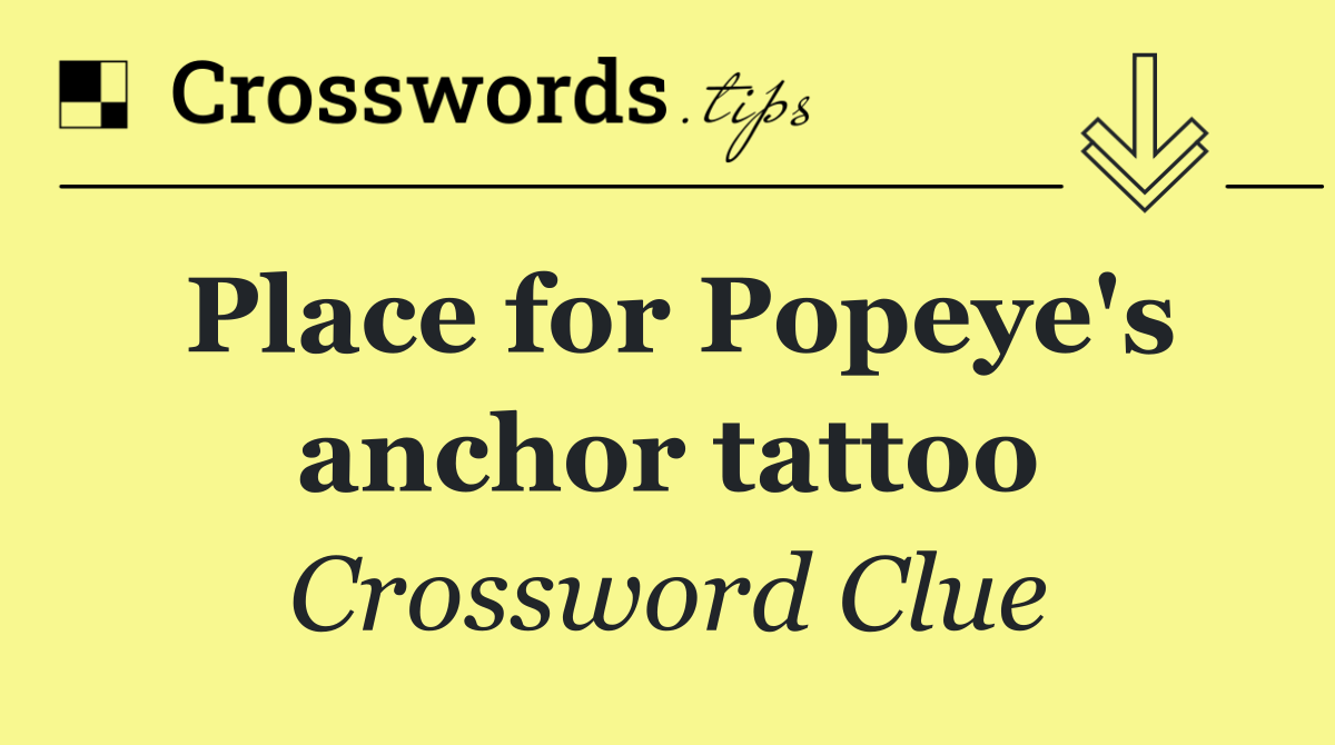 Place for Popeye's anchor tattoo