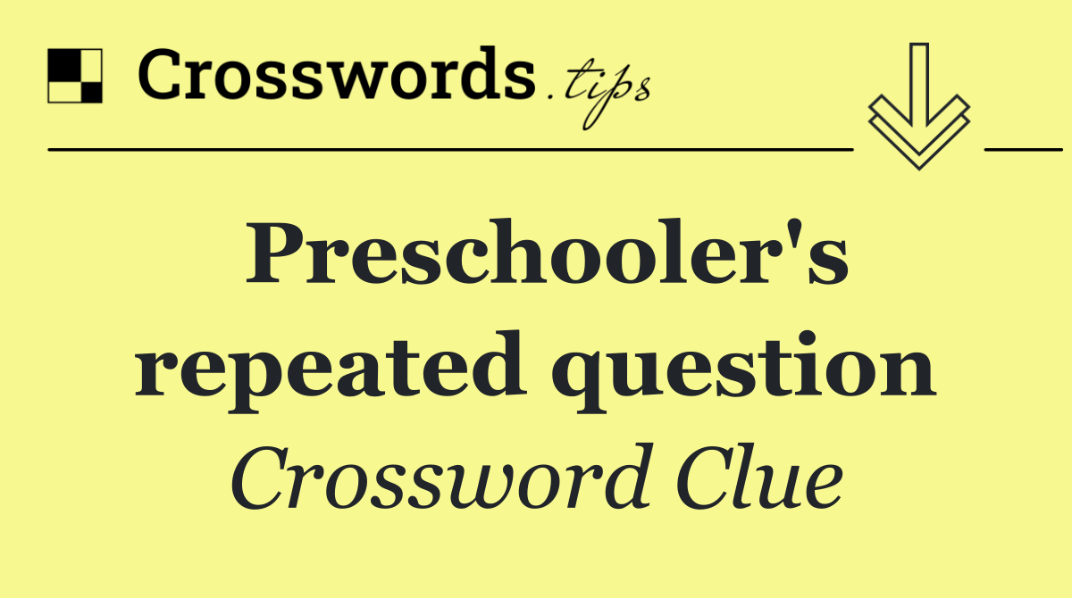 Preschooler's repeated question