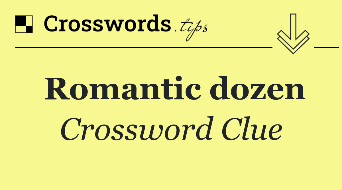 Romantic dozen