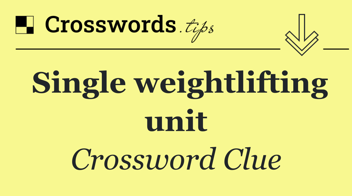 Single weightlifting unit