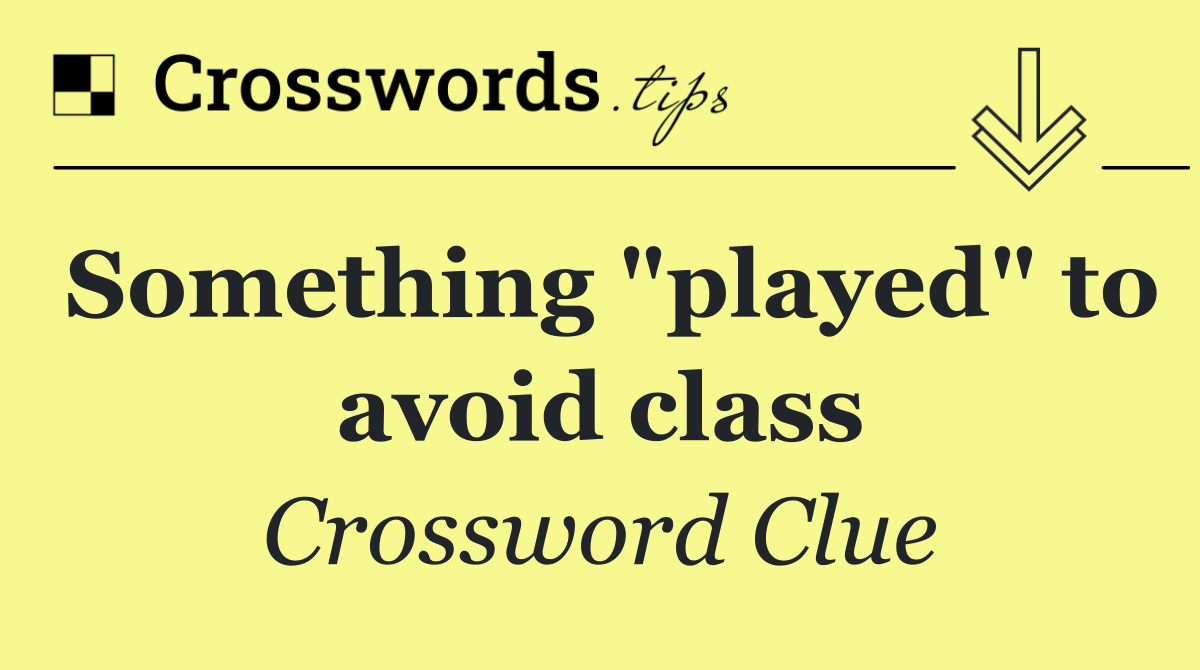 Something "played" to avoid class