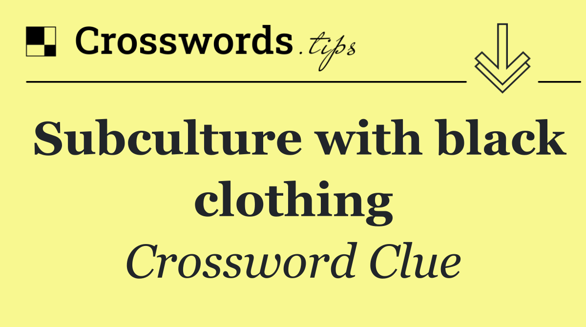 Subculture with black clothing