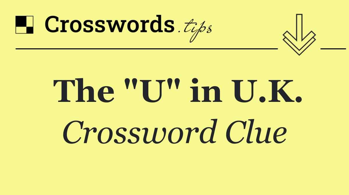 The "U" in U.K.