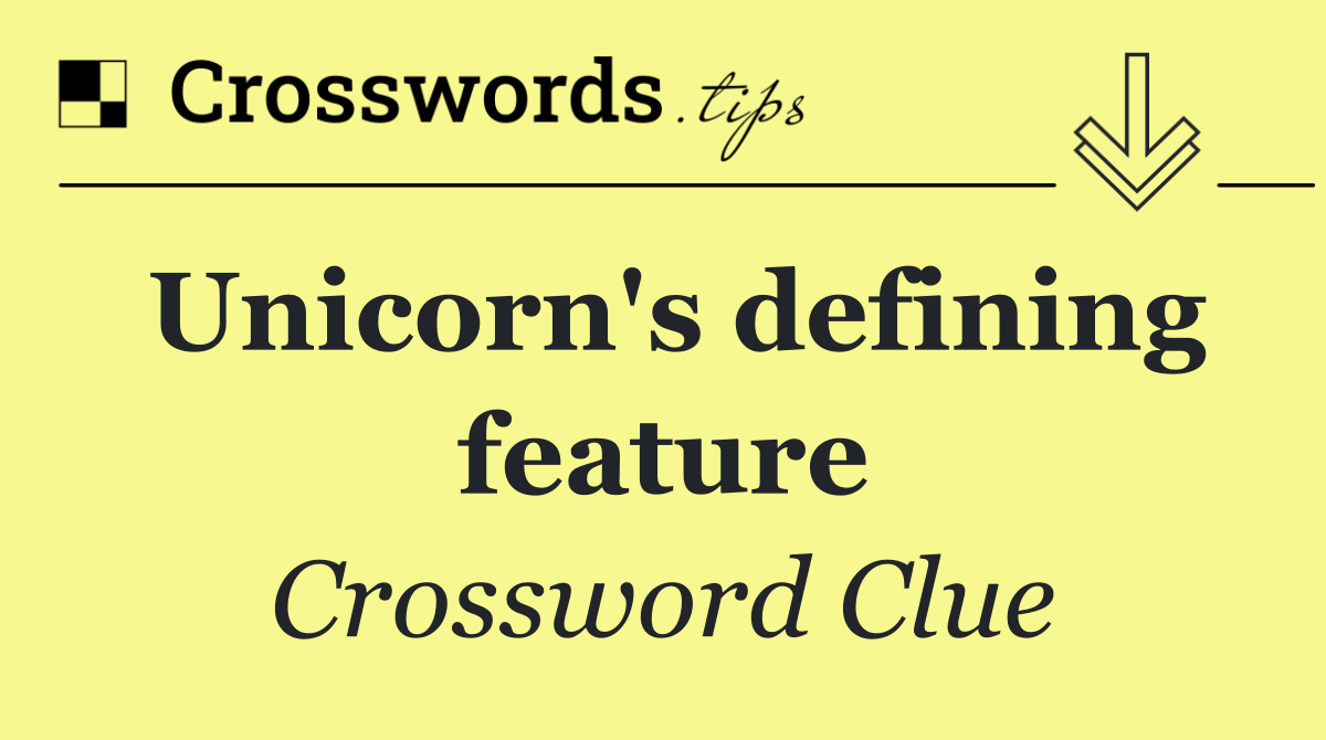 Unicorn's defining feature