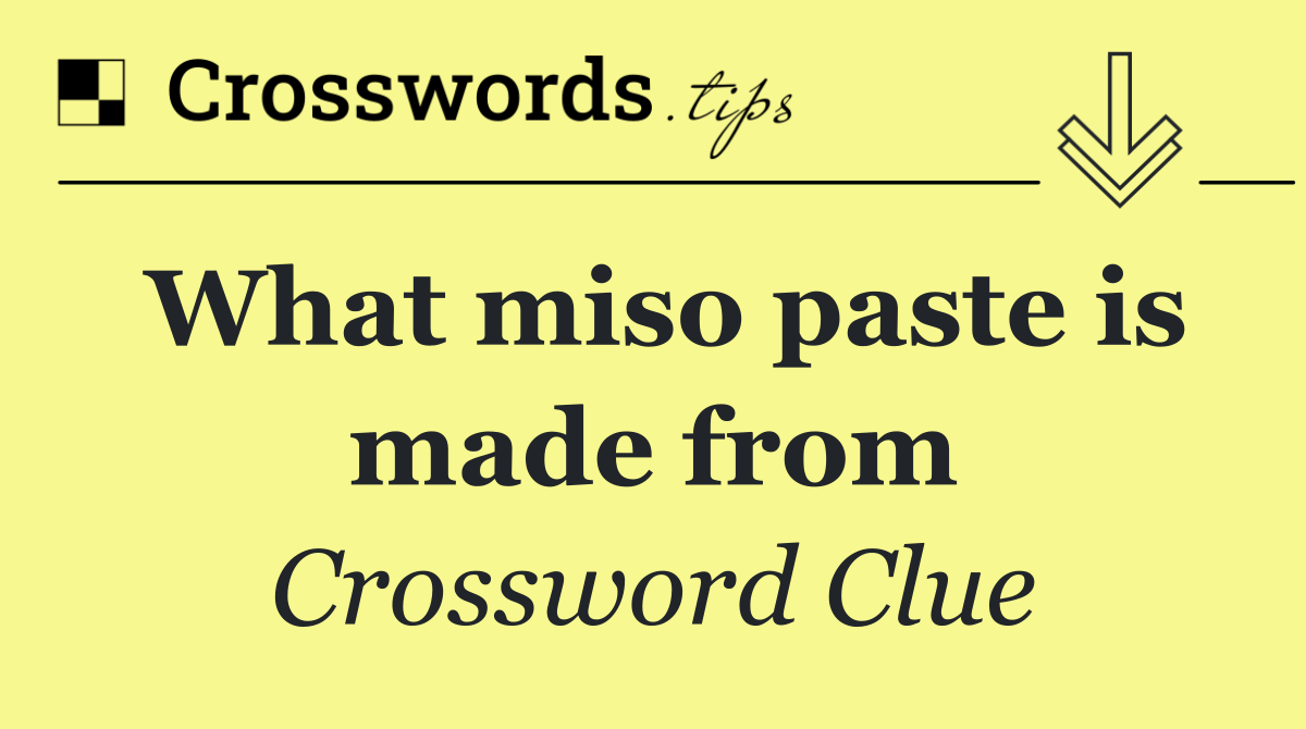 What miso paste is made from