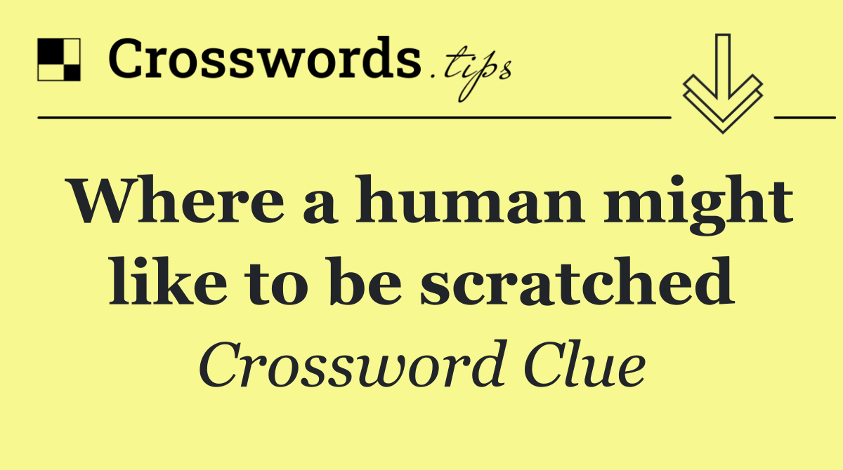 Where a human might like to be scratched