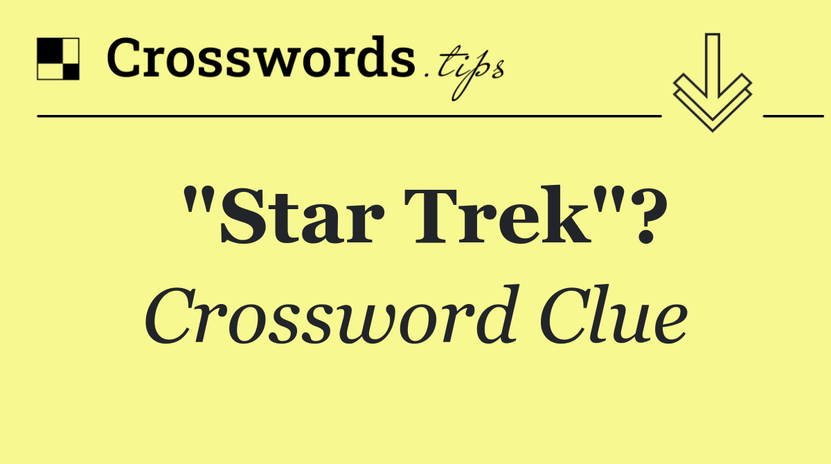 "Star Trek"?