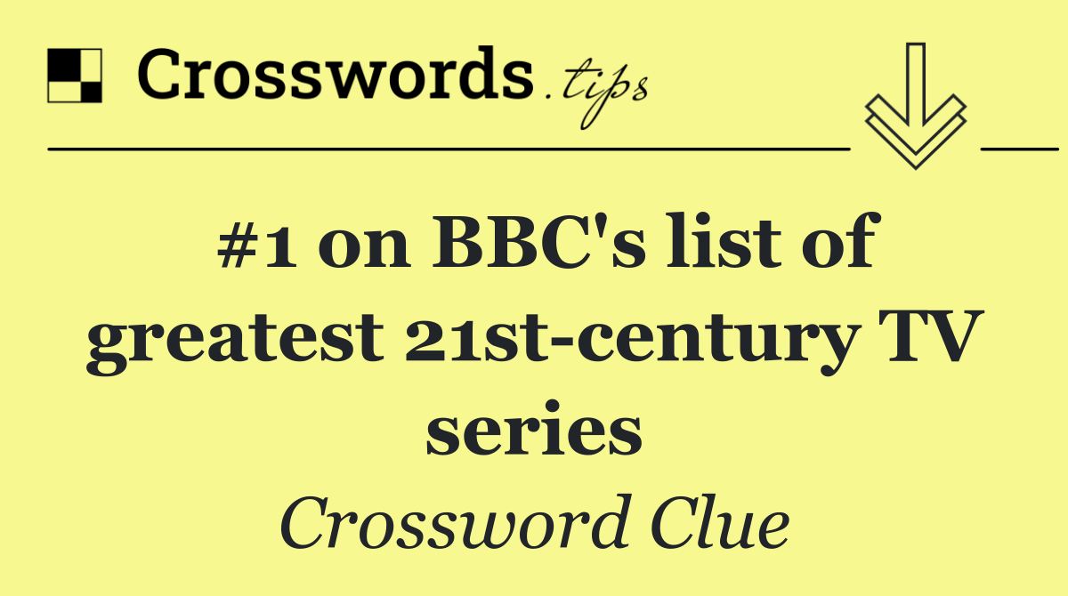 #1 on BBC's list of greatest 21st century TV series