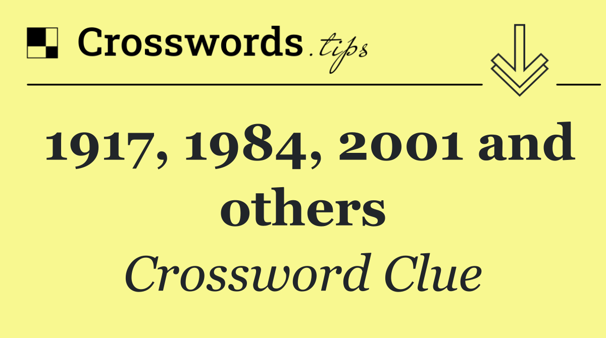 1917, 1984, 2001 and others