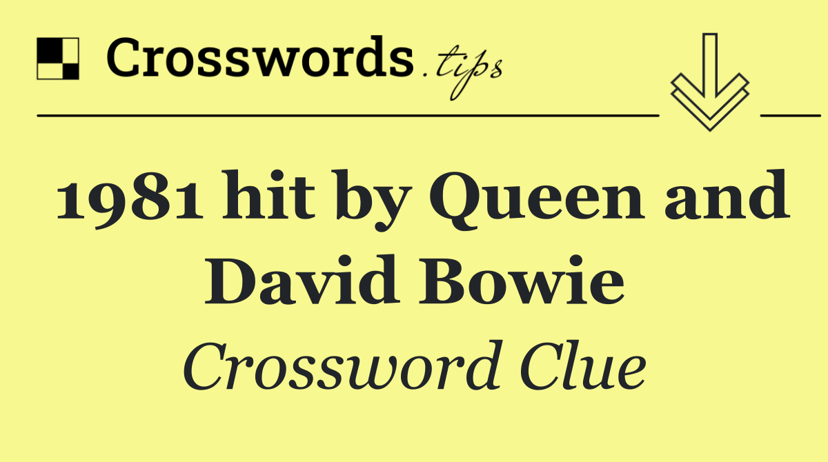 1981 hit by Queen and David Bowie