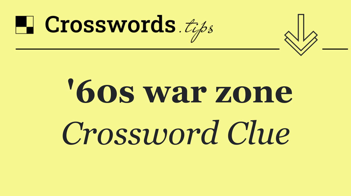 '60s war zone