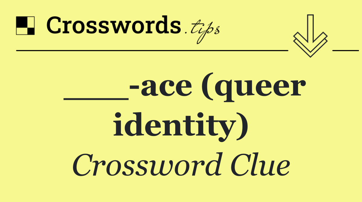 ___ ace (queer identity)