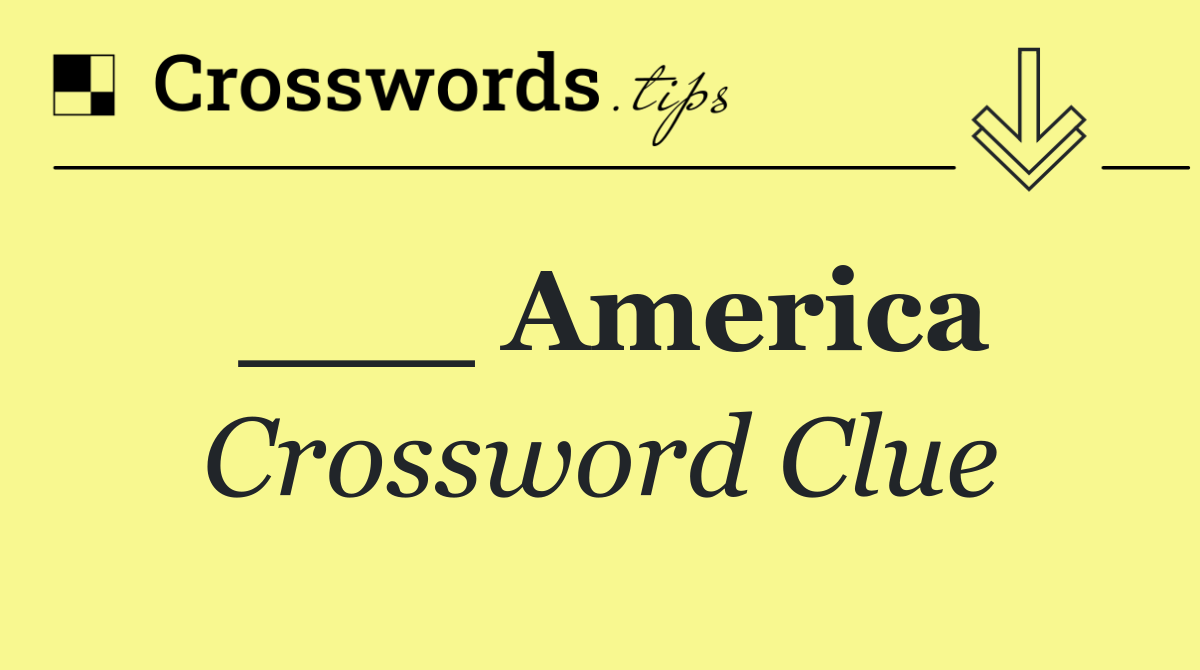 ___ America