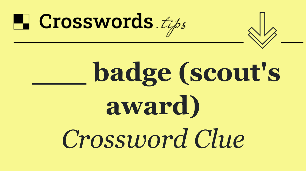 ___ badge (scout's award)