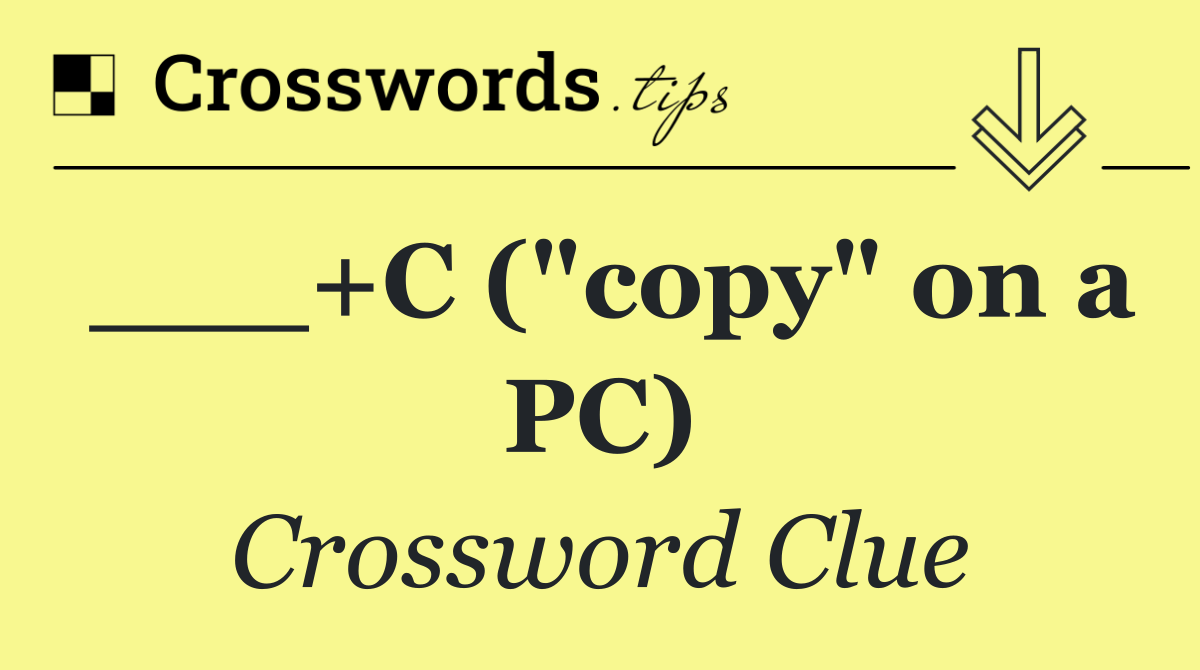 ___+C ("copy" on a PC)