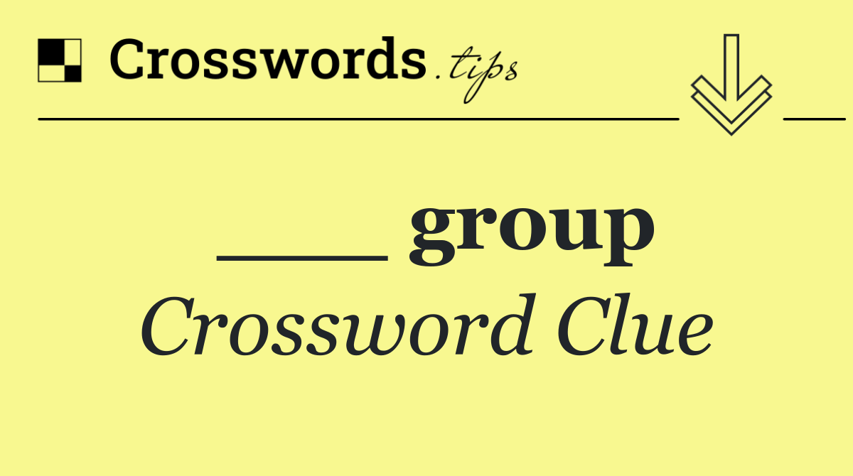 ___ group