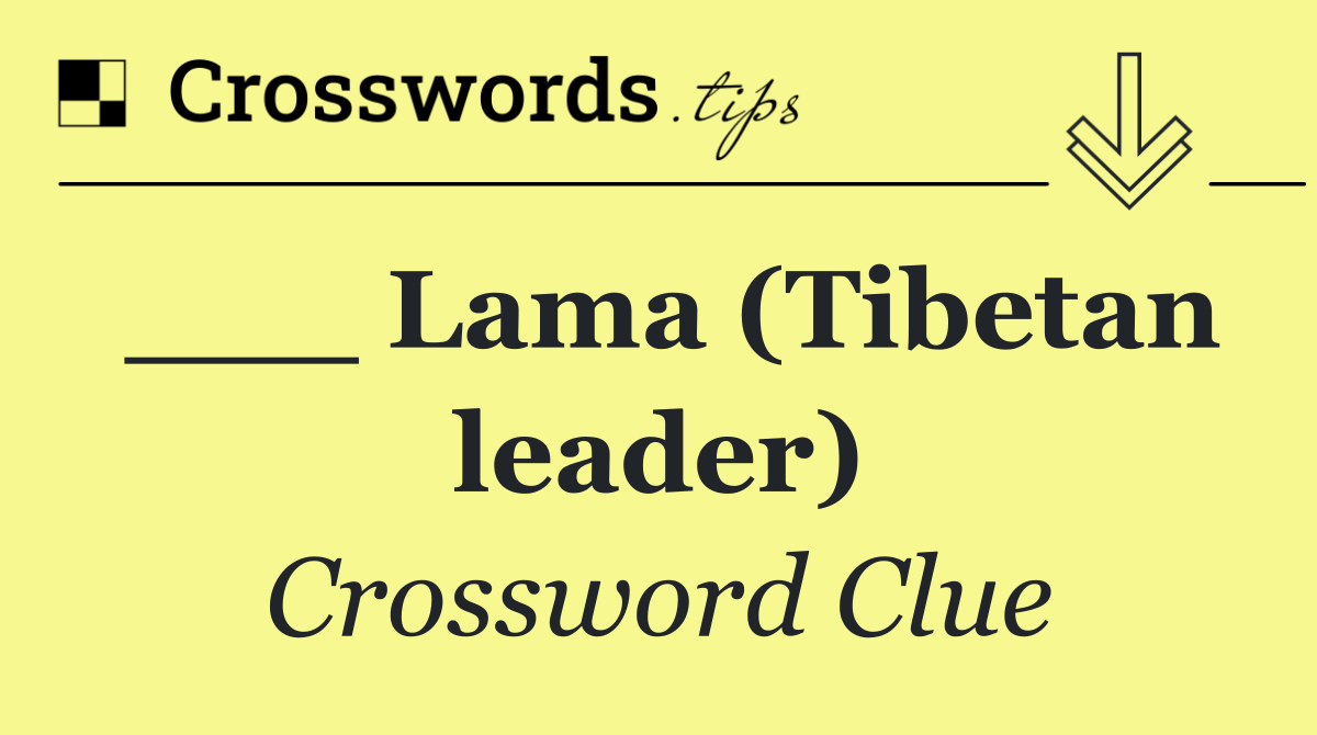 ___ Lama (Tibetan leader)