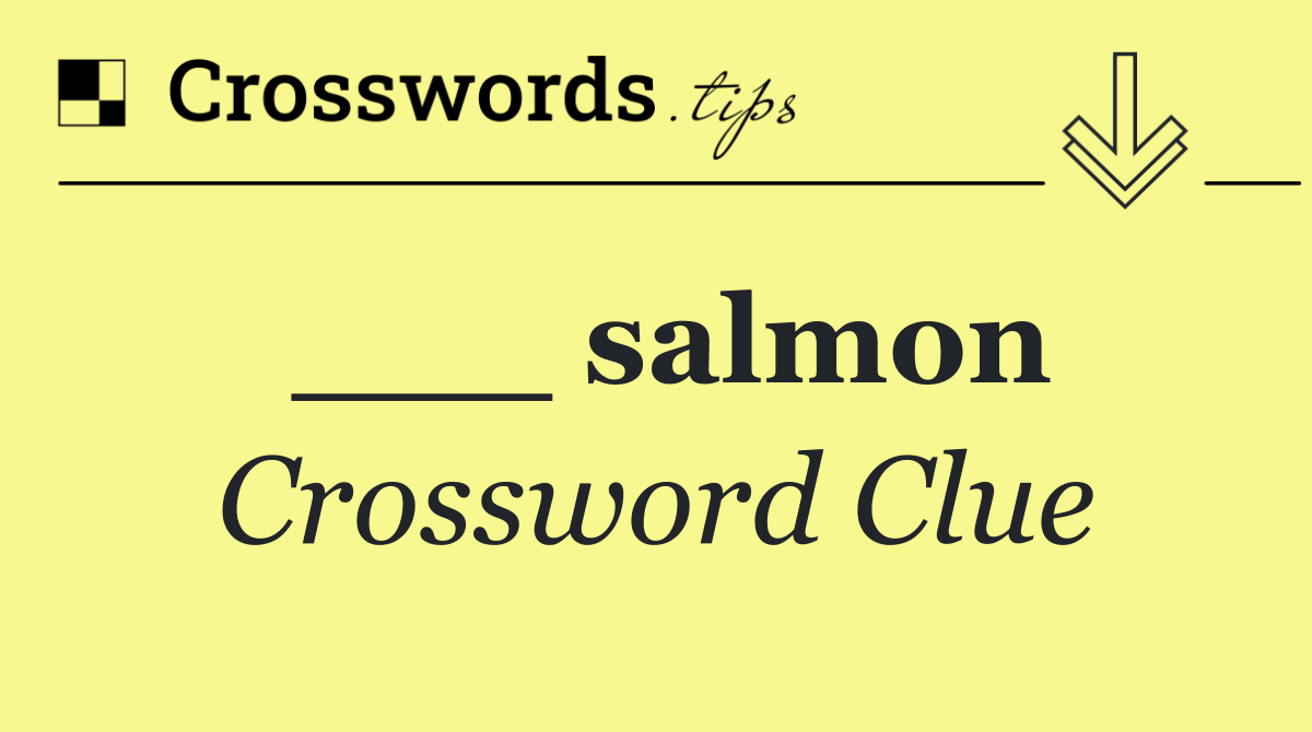 ___ salmon