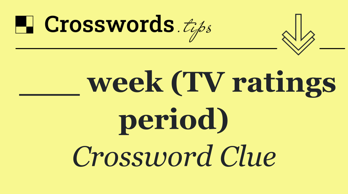 ___ week (TV ratings period)