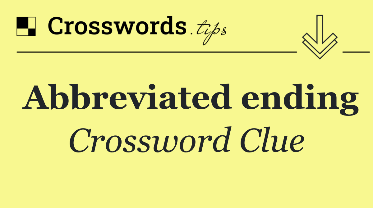 Abbreviated ending