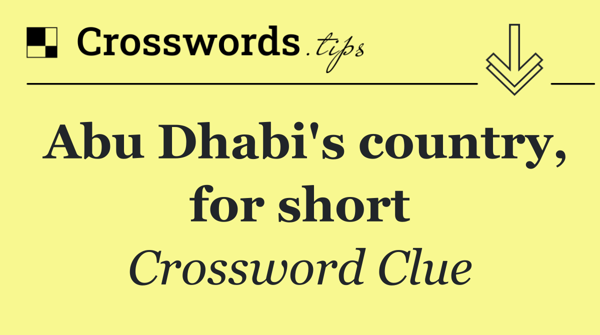 Abu Dhabi's country, for short