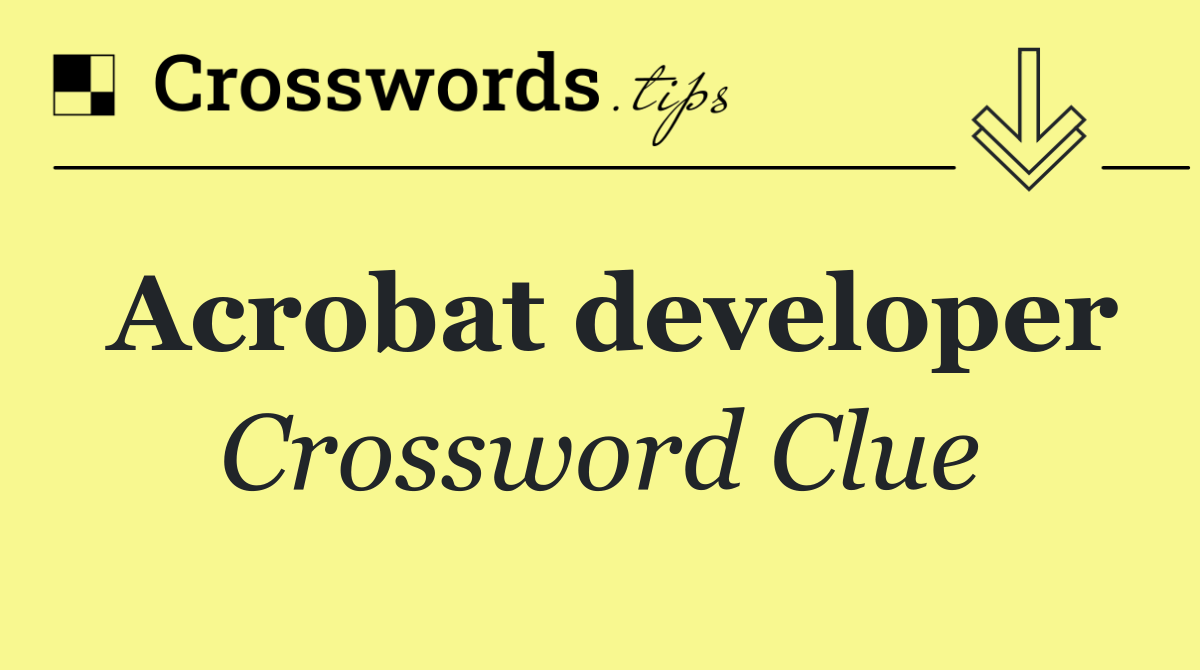 Acrobat developer