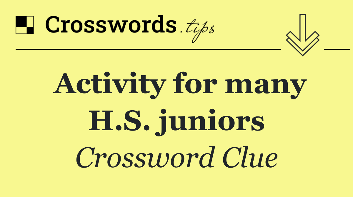 Activity for many H.S. juniors