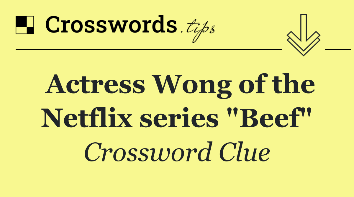 Actress Wong of the Netflix series "Beef"