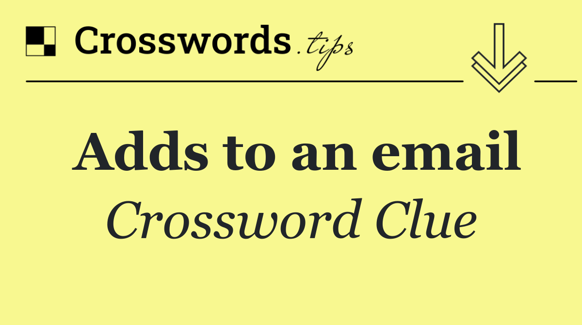 Adds to an email