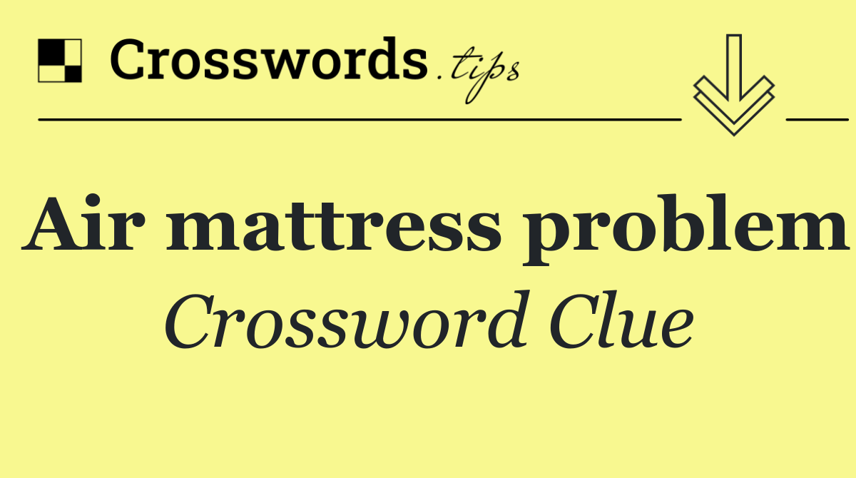 Air mattress problem