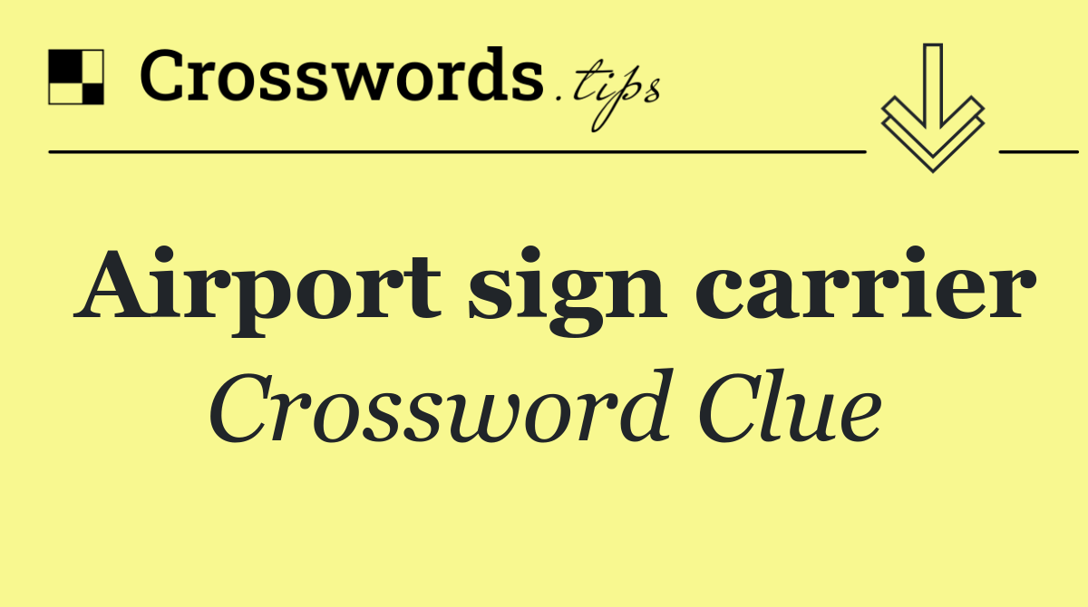 Airport sign carrier