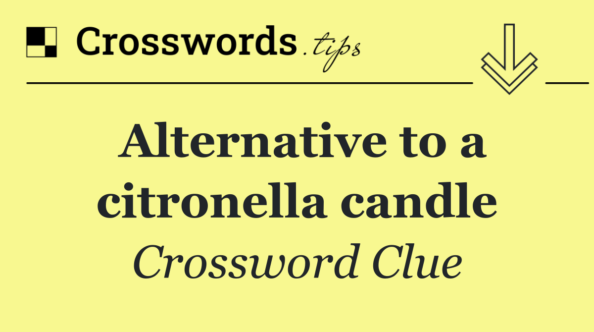 Alternative to a citronella candle