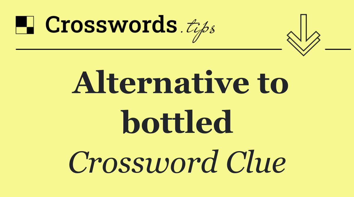Alternative to bottled
