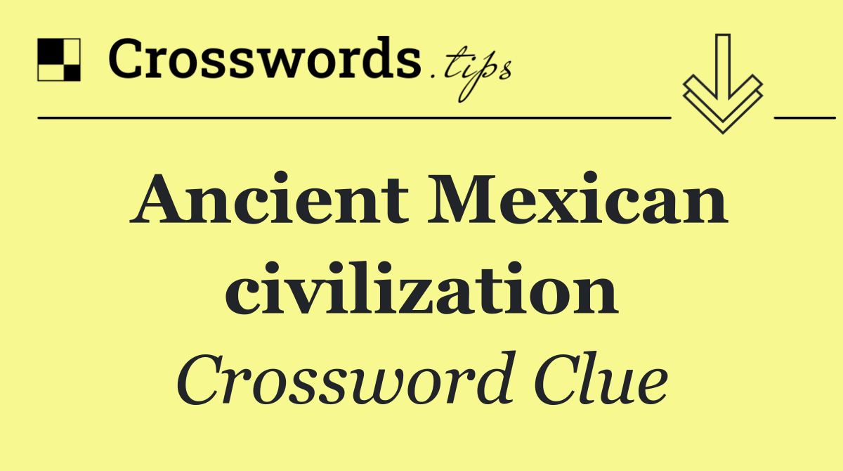 Ancient Mexican civilization