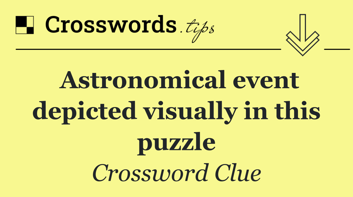 Astronomical event depicted visually in this puzzle