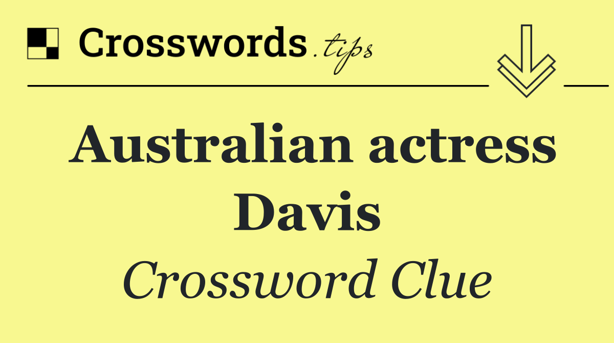 Australian actress Davis