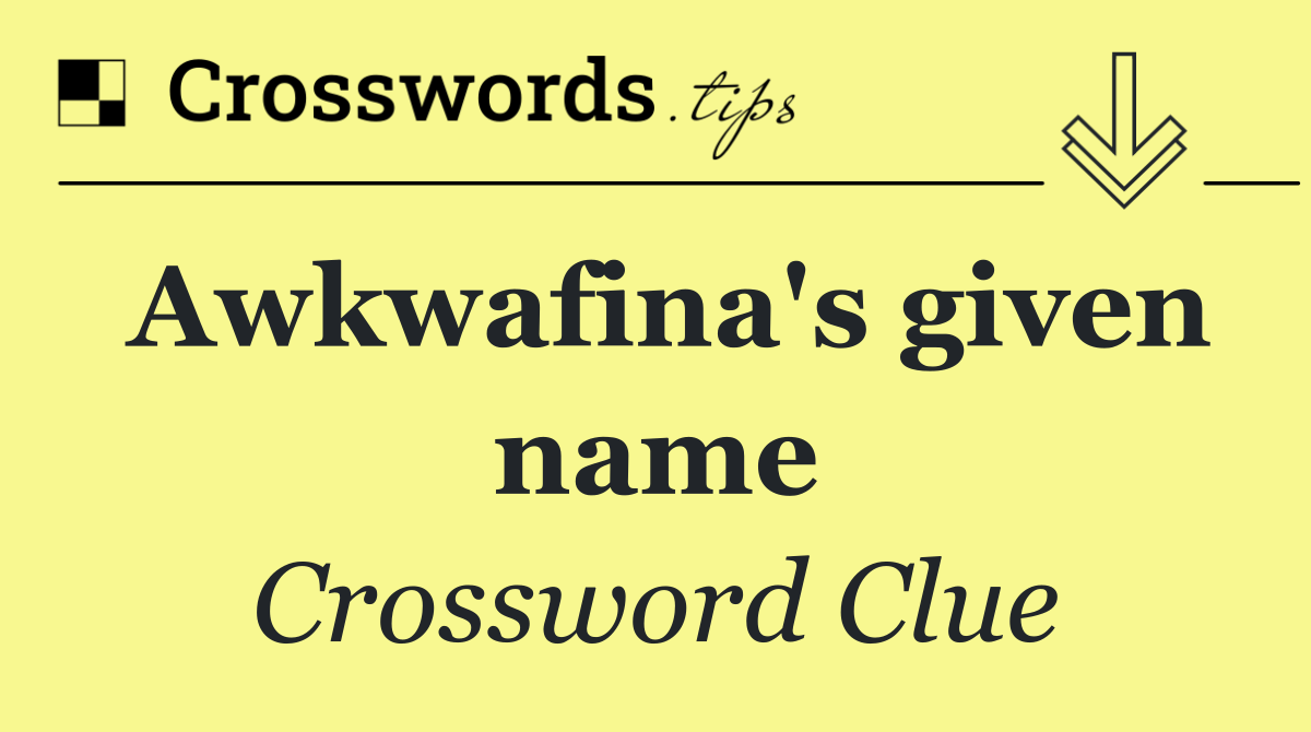 Awkwafina's given name