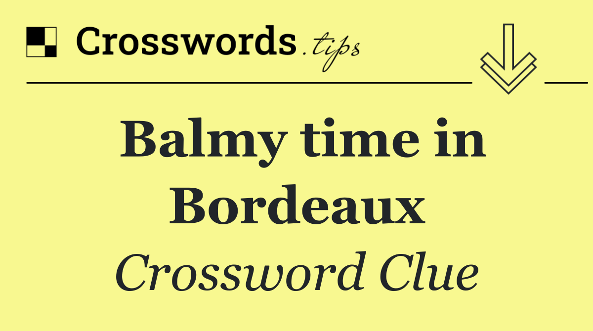 Balmy time in Bordeaux