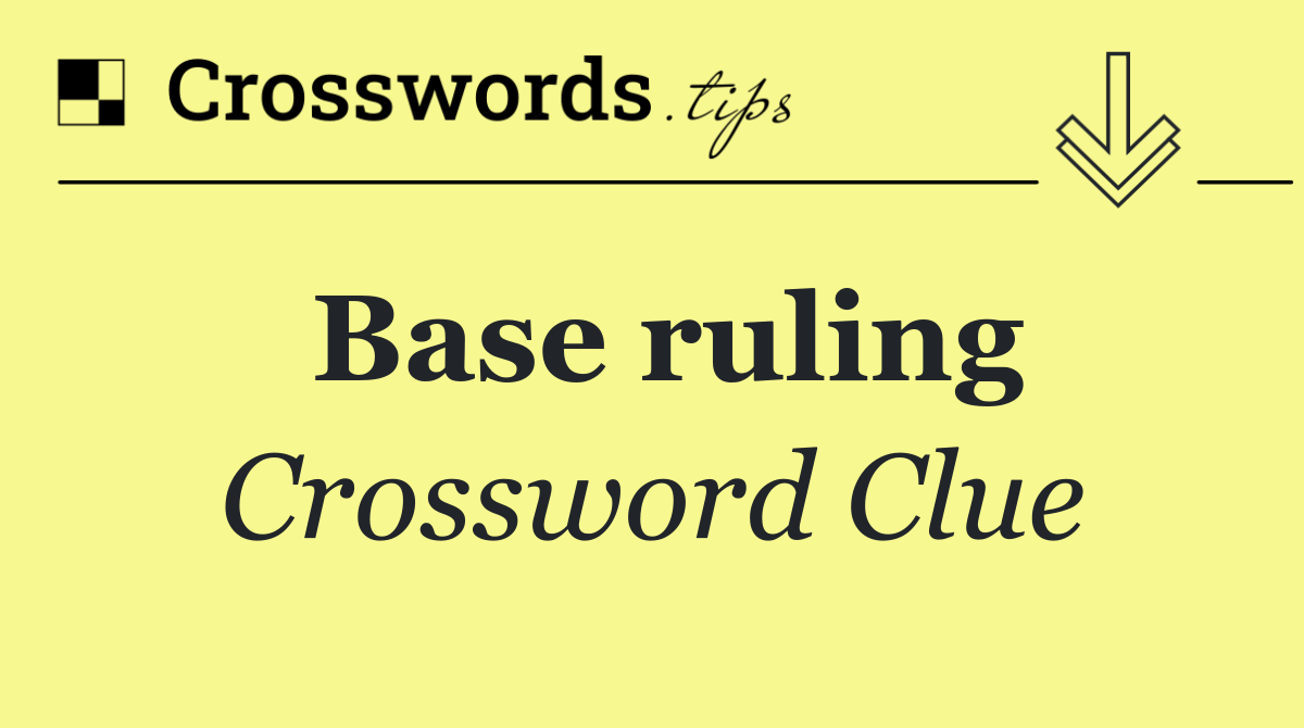 Base ruling