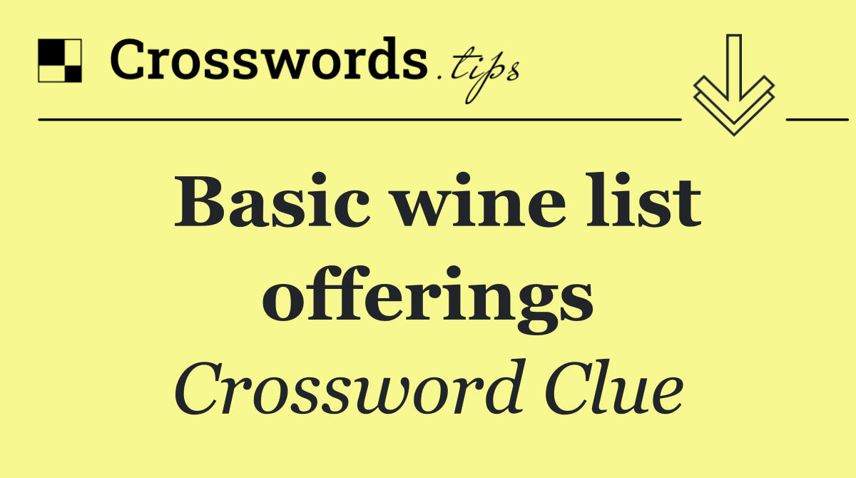 Basic wine list offerings